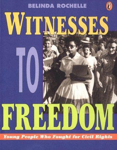 Witnesses to Freedom: Young People Who Fought for