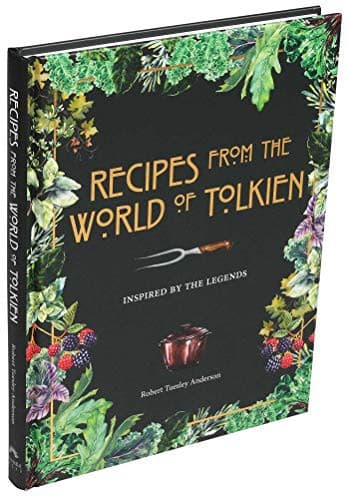 Recipes from the World of Tolkien: Inspired by