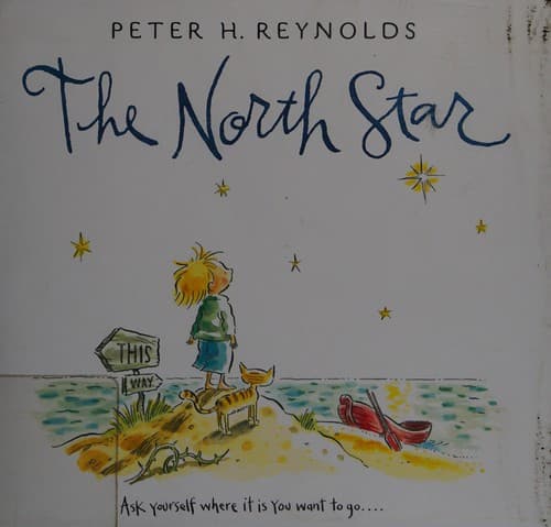The North Star (Peter H. Reynolds, Hardcover,
