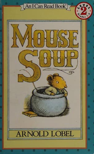 Mouse Soup (Arnold Lobel, Paperback, Grades 1 to