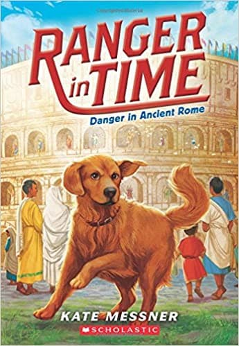 Danger in Ancient Rome (Ranger in Time #2) (Kate