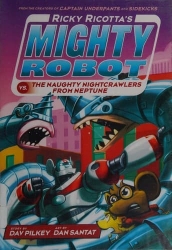 Ricky Ricotta's Mighty Robot vs. The Naughty
