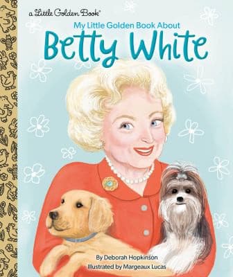 My Little Golden Book About Betty White (Deborah