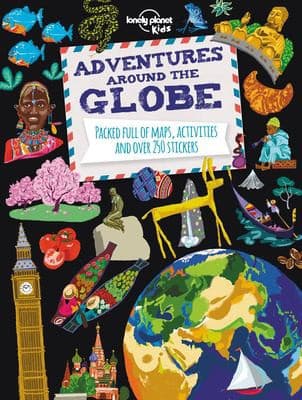 Lonely Planet Kids Adventures Around the Globe: