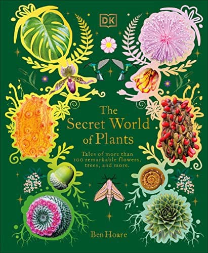 The Secret World of Plants: Tales of More Than