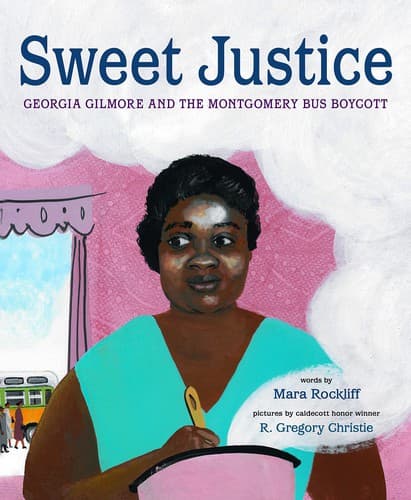 Sweet Justice: Georgia Gilmore and the Montgomery