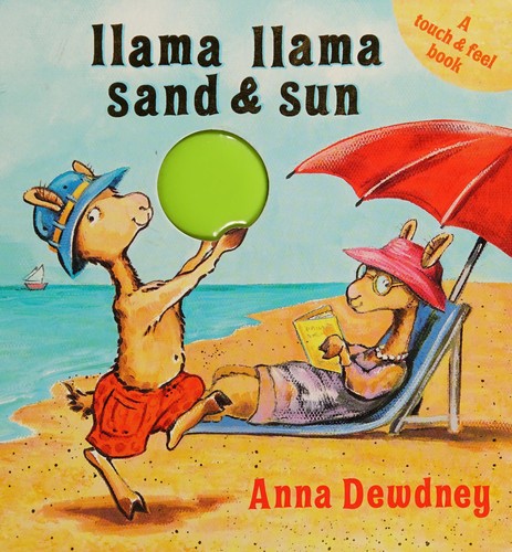 Llama Llama Sand and Sun: A Touch & Feel Book