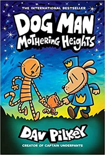 Dog Man: Mothering Heights: A Graphic Novel (Dog