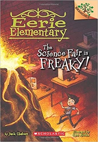 The Science Fair is Freaky! A Branches Book
