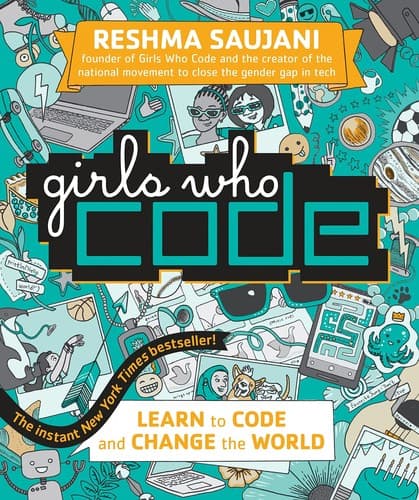 Girls Who Code: Learn to Code and Change the