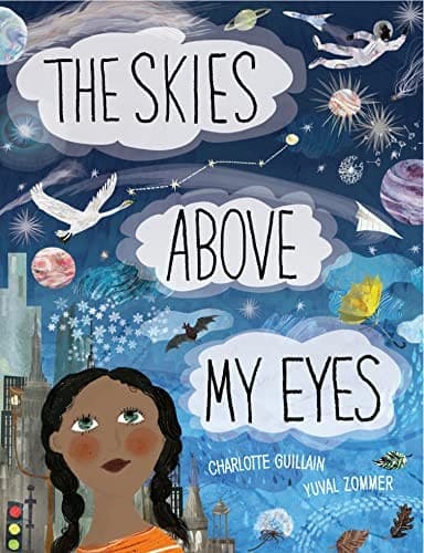 The Skies Above My Eyes (Charlotte Guillain,