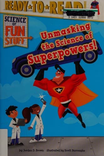 Unmasking the Science of Superpowers! (Jordan D.