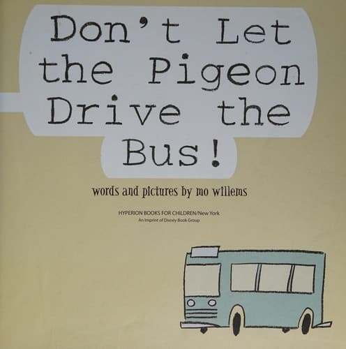 Don't Let the Pigeon Drive the Bus! (Mo Willems,