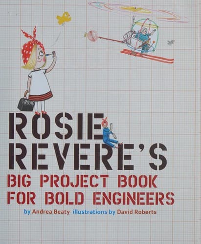 Rosie Revere's Big Project Book for Bold