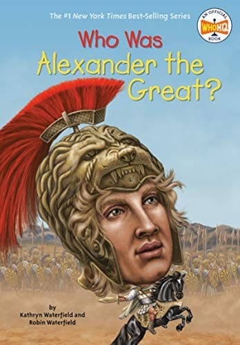 Who Was Alexander the Great? (Kathryn Waterfield,