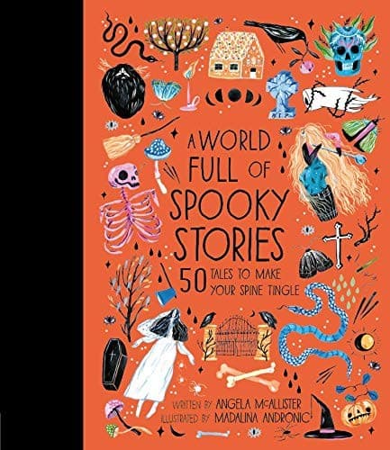 A World Full of Spooky Stories: 50 Tales to Make