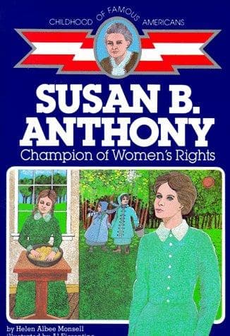 Susan B. Anthony: Champion of Women's Rights