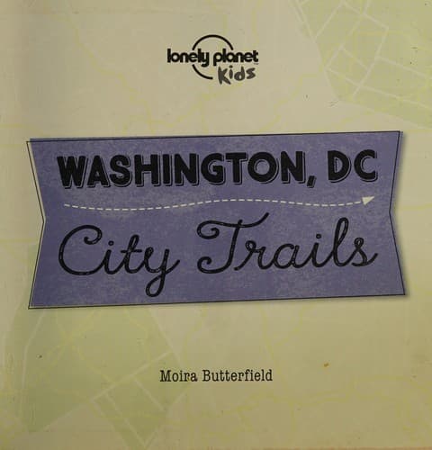 Lonely Planet Kids City Trails - Washington DC