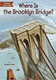 Where Is the Brooklyn Bridge? (Megan Stine,