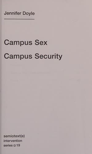 Campus Sex, Campus Security (Jennifer Doyle,