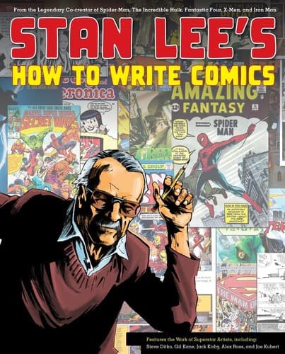 Stan Lee's How to Write Comics: From the