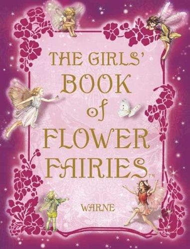 The Girls' Book of Flower Fairies: A Fairy Book
