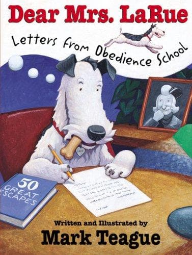 Dear Mrs. Larue: Letters from Obedience School: