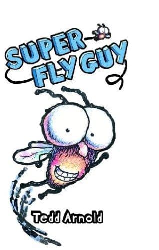 Super Fly Guy! (Fly Guy #2) (Arnold Tedd,