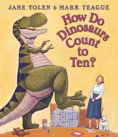 How Do Dinosaurs Count to Ten? (Jane Yolen,