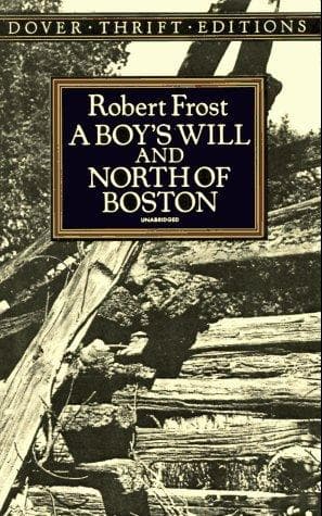 A Boy's Will and North of Boston (Robert Frost,