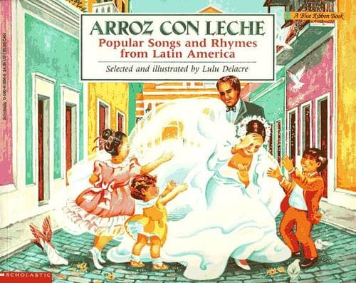 Arroz Con Leche: Popular Songs and Rhymes from