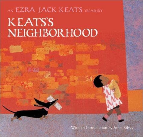 Keats's Neighborhood: An Ezra Jack Keats Treasury