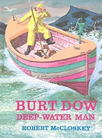 Burt Dow, Deep-Water Man (Robert McCloskey,