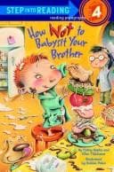 How Not to Babysit Your Brother (Cathy Hapka,