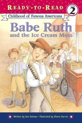 Babe Ruth and the Ice Cream Mess (Dan Gutman,