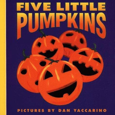 Five Little Pumpkins: A Fall and Halloween Book