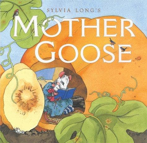Sylvia Long's Mother Goose: (Nursery Rhymes for