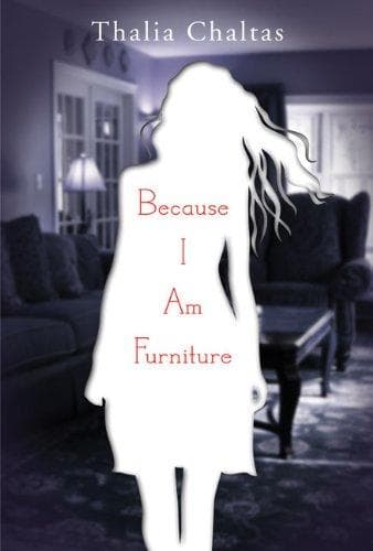 Because I Am Furniture (Thalia Chaltas,