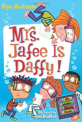 My Weird School Daze #6: Mrs. Jafee Is Daffy!