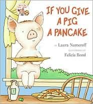 If You Give a Pig a Pancake (Laura Numeroff,