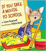 If You Take a Mouse to School (Laura Numeroff,
