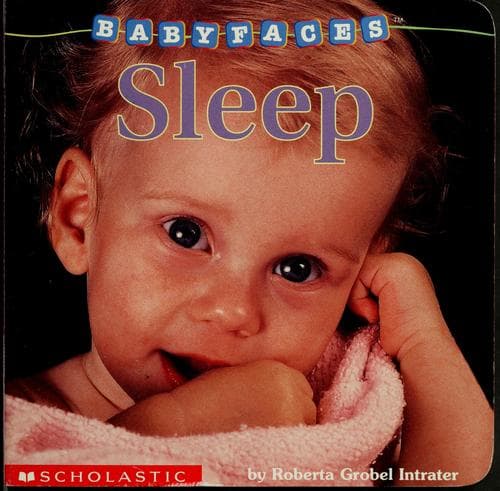Sleep (Baby Faces Board Book) (Intrater Roberta