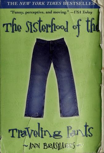 Sisterhood of the Traveling Pants (Ann Brashares,