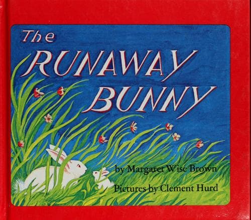 The Runaway Bunny: An Easter And Springtime Book