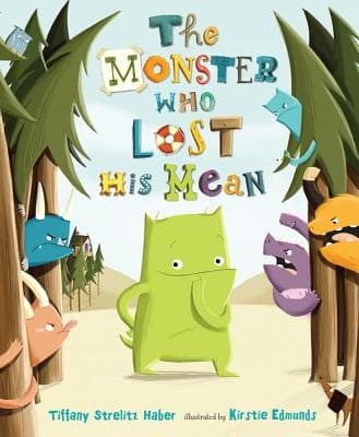 The Monster Who Lost His Mean (Tiffany Strelitz