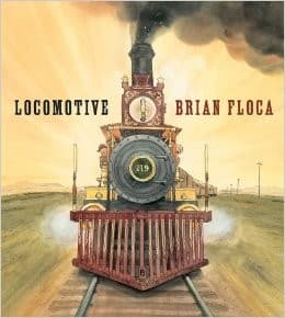 Locomotive (Brian Floca, Hardcover, Grades 1 to 4)