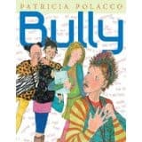 Bully (Patricia Polacco, Hardcover, Grades 2 to 5)