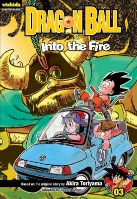 Dragon Ball: Chapter Book, Vol. 3: Into the Fire