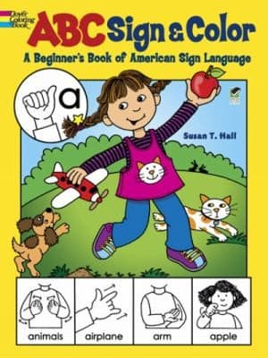 ABC Sign and Color: A Beginner's Book of American