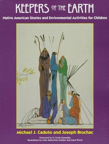Keepers of the Earth: Native American Stories and